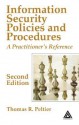 Information Security Policies and Procedures: A Practitioner's Reference - Thomas R. Peltier