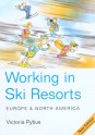 Working in Ski Resorts: Europe & North America - Victoria Pybus