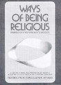 Ways of Being Religious - Frederick J. Streng, Jay T. Allen, Charles L. Lloyd