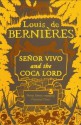 Señor Vivo and the Coca Lord - Louis de Bernières