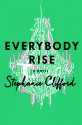 Everybody Rise - Stephanie Clifford