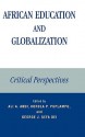 African Education and Globalization: Critical Perspectives - Ali A. Abdi