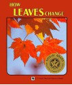 How Leaves Change (Lerner Natural Science Book) - Sylvia A. Johnson, Yūko Satō