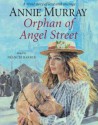 Orphan of Angel Street - Annie Murray, Frances Barber