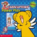 Power Play (Cardcaptors) - Kimberly Weinberger