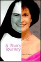 A Nun's Journey - Nancy E. Hogan