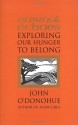 Eternal Echoes: Exploring Our Hunger To Belong - John O'Donohue