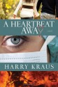 A Heartbeat Away - Harry Kraus