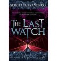 The Last Watch (Watch, #4) - Sergei Lukyanenko, Andrew Bromfield