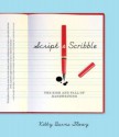 Script and Scribble: The Rise and Fall of Handwriting - Kitty Burns Florey