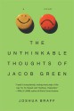 The Unthinkable Thoughts of Jacob Green - Joshua Braff