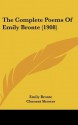 The Complete Poems Of Emily Brontë (1908) - Emily Brontë, Clement King Shorter, W. Robertson Nicoll