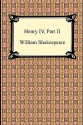 Henry IV, Part II - William Shakespeare