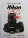 Nikon N90 - F90 (Magic Lantern Guides) - Michael Huber