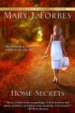 Home Secrets (Hawkes Landing) - Mary J. Forbes