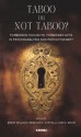 Taboo or Not Taboo?: Forbidden Thoughts, Forbidden Acts in Psychoanalysis and Psychotherapy - Lori Bohm, Rebecca Curtis, Brent Willock