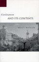 Civilization and Its Contents - Bruce Mazlish