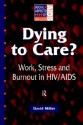 Dying to Care? - David Miller