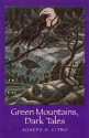 Green Mountains, Dark Tales - Joseph A. Citro