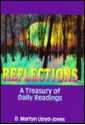 Reflections: A Treasury of Daily Readings - D. Martyn Lloyd-Jones