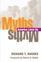 Myths America Lives By - Richard T. Hughes