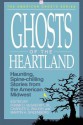 Ghosts of the Heartland - Ed Gorman, Charles G. Waugh, Frank D. McSherry Jr., Fritz Leiber, Martin H. Greenberg, Robert Bloch, Lester del Rey, Manly Wade Wellman, Zona Gale, Michael Cassutt, Margaret St. Clair, Robert Adams, Charles Wagner, Craig Strete, Mary Barnett, Mary Hartwell Catherwood, Ju