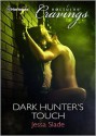 Dark Hunter's Touch - Jessa Slade