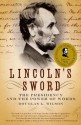 Lincoln's Sword: The Presidency and the Power of Words (Vintage) - Douglas L. Wilson