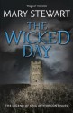 The Wicked Day - Mary Stewart