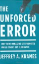 The Unforced Error: Why Some Managers Get Promoted While Others Get Eliminated - Jeffrey Krames