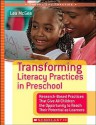 Transforming Literacy Practices in Preschool: Research-Based Practices That Give All Children the Opportunity to Reach Their Potential as Learners - Lea M. McGee