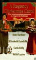 A Regency Christmas Carol - Mary Balogh, Edith Layton, Carla Kelly, Anne Barbour, Elisabeth Fairchild, Mary Jo Putney