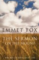 The Sermon on the Mount: The Key to Success in Life - Emmet Fox