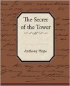 The Secret of the Tower - Anthony Hope