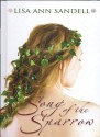 Song Of The Sparrow - Lisa Ann Sandell