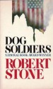 Dog Soldiers - Robert Stone