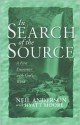 In Search of the Source - Neil T. Anderson, Hyatt Moore