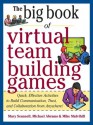 Big Book of Virtual Teambuilding Games: Quick, Effective Activities to Build Communication, Trust and Collaboration from Anywhere! (Big Book Series) - Michael Abrams