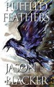 Ruffled Feathers - Jason Blacker