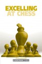 Excelling at Chess - Jacob Aagaard