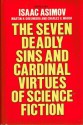 The Seven Deadly Sins and Cardinal Virtues of Science Fiction - Alexei Panshin, Arthur C. Clarke, Isaac Asimov, Roger Zelazny, Frederik Pohl, Charles G. Waugh, Poul Anderson, Norman Spinrad, Theodore Sturgeon, Jack Vance, Eric Frank Russell, Gordon R. Dickson, Henry Slesar, Judith Merril, Michael G. Coney, Jack Wodhams