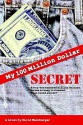 My Hundred Million Dollar Secret - David Weinberger