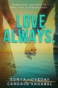 Love Always, - Candace Knoebel, Sonya Loveday