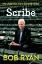 Scribe: My Journey As a Sportswriter - Bob Ryan