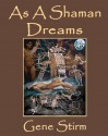 As a Shaman Dreams - Gene Stirm