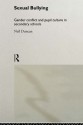 Sexual Bullying: Gender Conflict and Pupil Culture in Secondary Schools - Neil Duncan