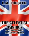 The Celestial Omnibus and Other Stories - Large Print Edition - E.M. Forster