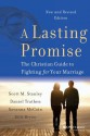 A Lasting Promise: The Christian Guide to Fighting for Your Marriage - Scott M. Stanley, Daniel Trathen, Savanna McCain, B. Milton Bryan