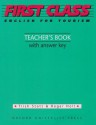 First Class Teacher's Book: English for Tourism - Trish Stott, Roger Holt