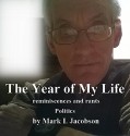 The Year of My Life: reminiscences and rants: Politics - Mark Jacobson